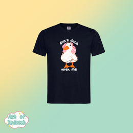 don’t duck with me t-shirt